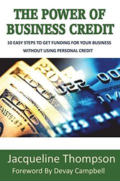 portada The Power of Business Credit: The Step by Step Guide to Building Business Credit (en Inglés)