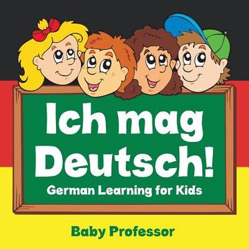 portada Ich mag Deutsch! German Learning for Kids (in English)