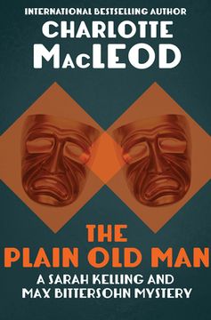 portada The Plain old Man: 6 (Sarah Kelling and max Bittersohn Mysteries) (en Inglés)