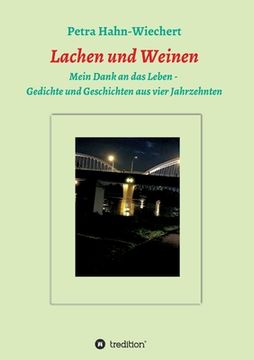 portada Lachen und Weinen - Mein Dank an das Leben: Gedichte und Geschichten aus vier Jahrzehnten (en Alemán)