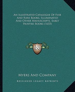 portada an illustrated catalogue of fine and rare books, illuminated and other manuscripts, early printed books (1655) (en Inglés)