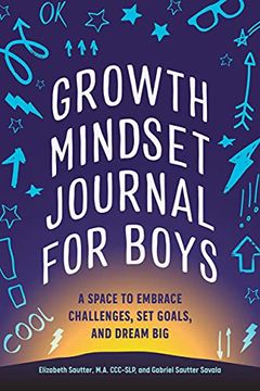 portada Growth Mindset Journal for Boys: A Space to Embrace Challenges, set Goals, and Dream big (en Inglés)