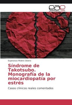 portada Síndrome de Takotsubo. Monografía de la miocardiopatía por estrés: Casos clínicos reales comentados