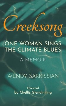 portada Creeksong: One Woman Sings the Climate Blues - A Memoir (en Inglés)