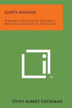 portada God's Answer: Sermons for Sundays and Holy Days from Advent to Pentecost (en Inglés)
