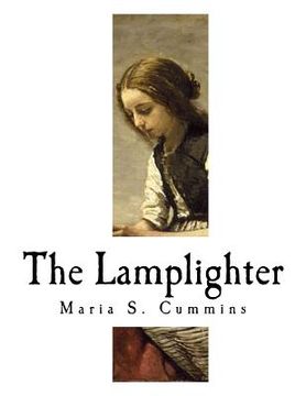 portada The Lamplighter: A Sentimental Novel (en Inglés)