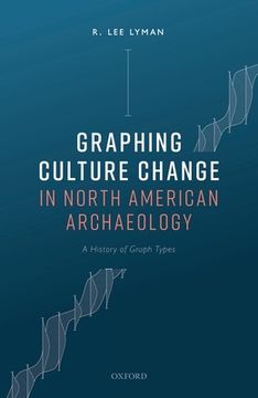portada Graphing Culture Change in North American Archaeology: A History of Graph Types 
