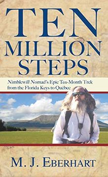 portada Ten Million Steps: Nimblewill Nomad's Epic 10-Month Trek From the Florida Keys to Québec (en Inglés)