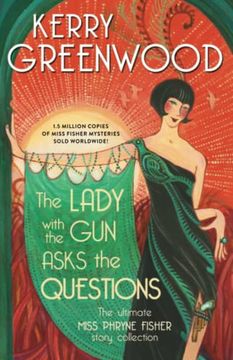 portada The Lady With the gun Asks the Questions: The Ultimate Miss Phryne Fisher Story Collection (Phryne Fisher Mysteries) (en Inglés)