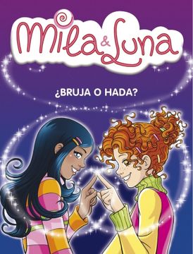 portada Bruja o Hada? (Mila & Luna 1) (Jóvenes Lectores)