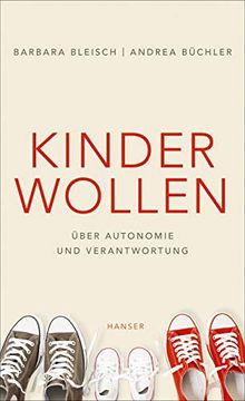 portada Kinder Wollen: Über Autonomie und Verantwortung (in German)