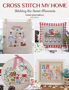 portada Cross Stitch My Home: Stitching the Sweet Moments (in English)
