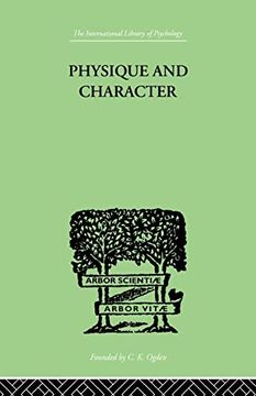 portada Physique and Character: An Investigation of the Nature of Constitution and of the Theory (in English)