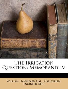 portada the irrigation question: memorandum (en Inglés)