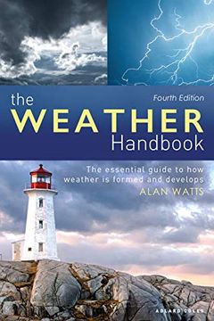 portada The Weather Handbook: The Essential Guide to How Weather Is Formed and Develops (en Inglés)