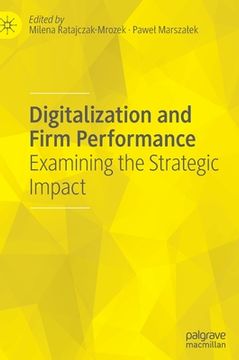 portada Digitalization and Firm Performance: Examining the Strategic Impact (en Inglés)