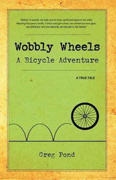 portada Wobbly Wheels: A Bicycle Adventure (in English)
