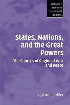 portada States, Nations, and the Great Powers: The Sources of Regional war and Peace (Cambridge Studies in International Relations) (en Inglés)