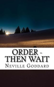 portada Neville Goddard - Order - Then Wait (in English)