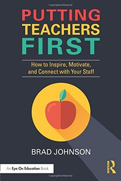 portada Putting Teachers First (Eye on Education) (en Inglés)