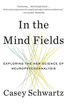 portada In the Mind Fields: Exploring the new Science of Neuropsychoanalysis 