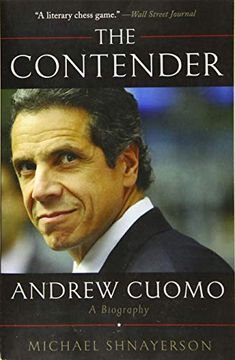 portada The Contender: Andrew Cuomo, a Biography (en Inglés)