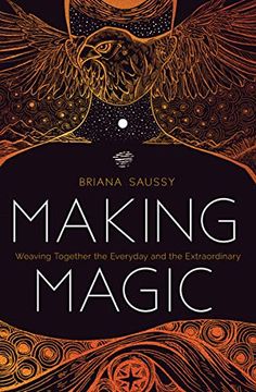 portada Making Magic: Weaving Together the Everyday and the Extraordinary (en Inglés)