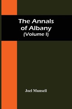 portada The Annals Of Albany (Volume I) (en Inglés)