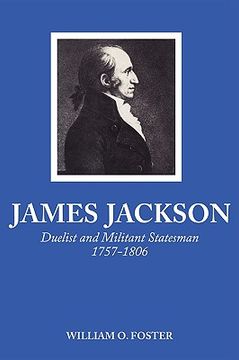 portada james jackson: duelist and militant statesman, 1757-1806 (en Inglés)