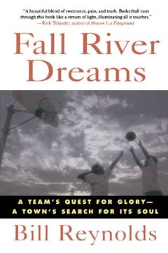 portada Fall River Dreams: A Team's Quest for Glory, a Town's Search for It's Soul (en Inglés)