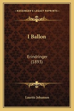 portada I Ballon: Erindringer (1893) (in Danés)