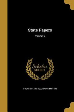 portada State Papers; Volume 6 (en Inglés)