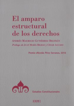 portada El Amparo Estructural de los Derechos (in Spanish)