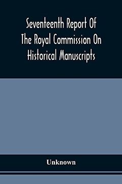 portada Seventeenth Report of the Royal Commission on Historical Manuscripts (en Inglés)