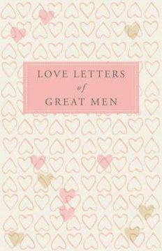 Love Letters of Great men (en Inglés)