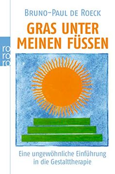 portada Gras Unter Meinen Füßen: Eine Ungewöhnliche Einführung in die Gestalttherapie: 17944 (en Alemán)
