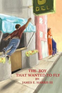 portada The Boy that Wanted to Fly (en Inglés)