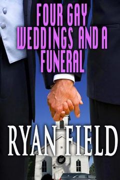 portada Four Gay Weddings And A Funeral (en Inglés)