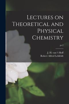 portada Lectures on Theoretical and Physical Chemistry; pt.2 (in English)