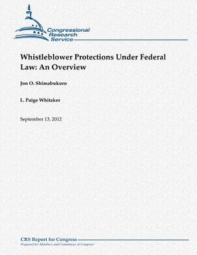 portada Whistleblower Protections Under Federal Law: An Overview (en Inglés)