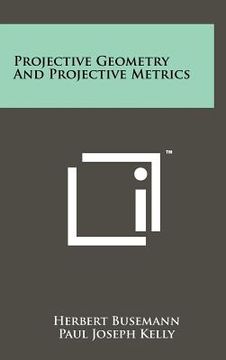 portada projective geometry and projective metrics (en Inglés)