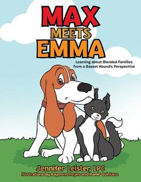 portada Max Meets Emma Learning about Blended Families from a Basset Hound's Perspective (en Inglés)