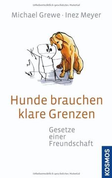portada Hunde brauchen klare Grenzen: Gesetze einer Freundschaft (in German)