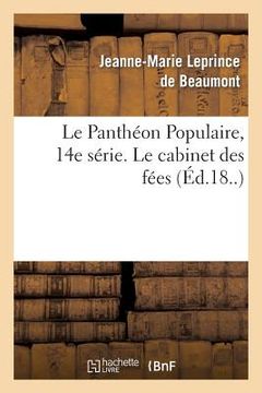 portada Le Panthéon Populaire, 14e Série. Le Cabinet Des Fées (en Francés)