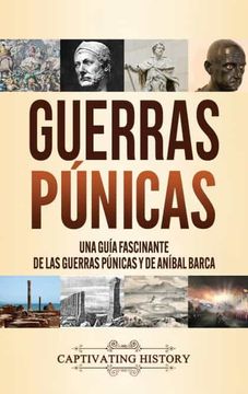 portada Guerras Púnicas: Una Guía Fascinante de las Guerras Púnicas y de Aníbal Barca