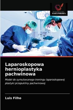 portada Laparoskopowa hernioplastyka pachwinowa (in Polaco)