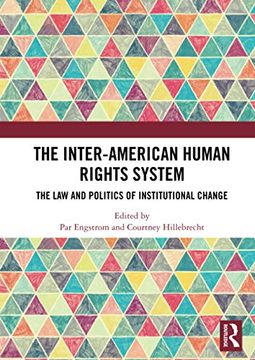 portada The Inter-American Human Rights System: The law and Politics of Institutional Change (en Inglés)