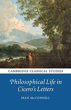 portada Philosophical Life in Cicero's Letters (Cambridge Classical Studies) (en Inglés)