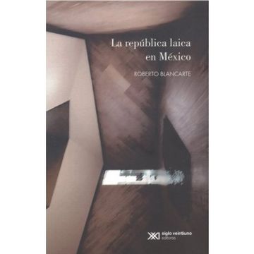 portada La Republica Laica en Mexico (in Spanish)