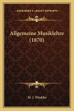 portada Allgemeine Musiklehre (1870) (in German)